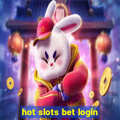 hot slots bet login